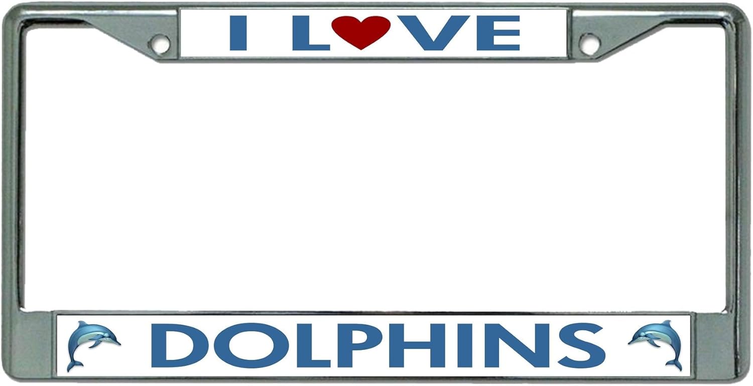 I Love Dolphins Chrome License Plate Frame