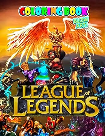 Blow Art! - League of Legends Coloring Book: Super Gift for Kids and ...
