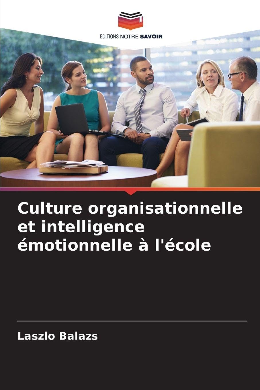 Culture organisationnelle et intelligence émotionnelle à l'école