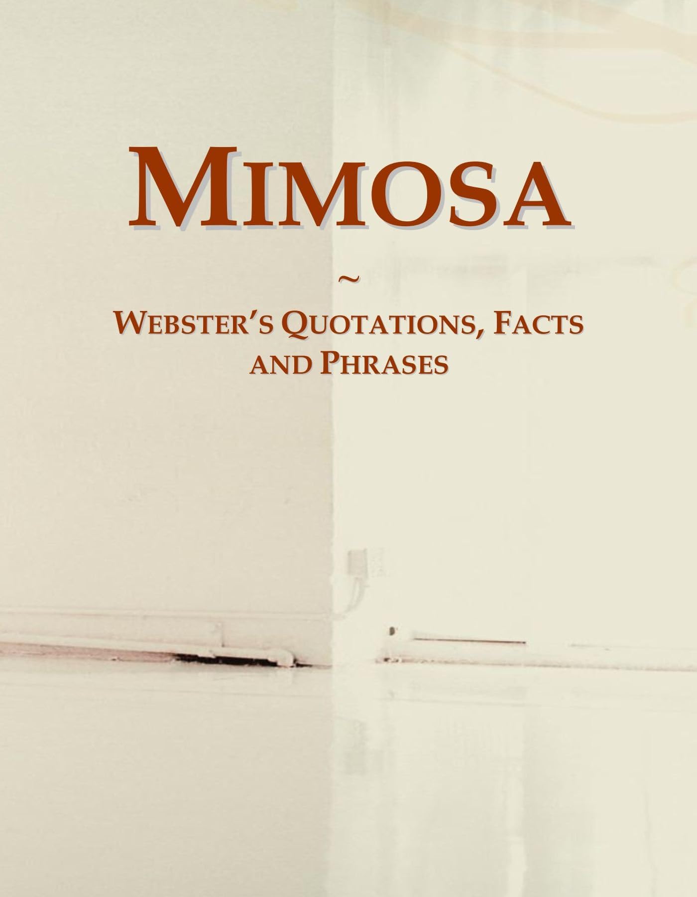 Mimosa: Webster's Quotations, Facts and Phrases