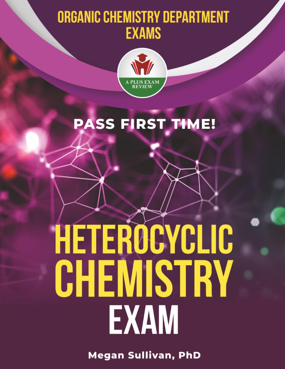 HETEROCYCLIC CHEMISTRY EXIT EXAM PREP