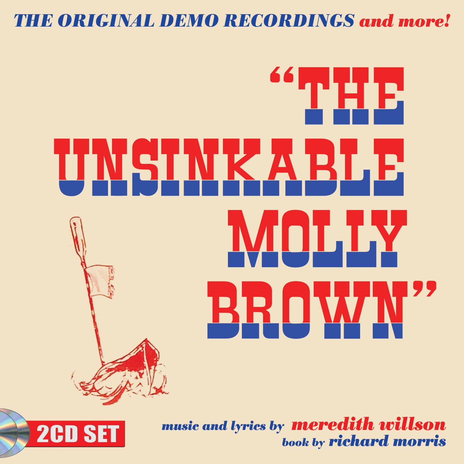The Unsinkable Molly Brown - The Original Demo Recordings and More