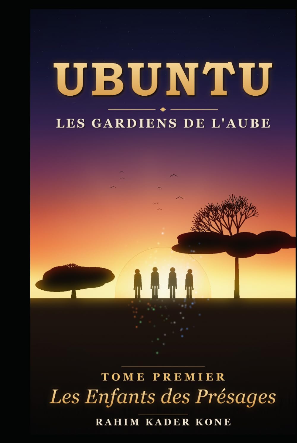 Ubuntu — Les Gardiens de l'Aube: Tome 1 : Les Enfants des Présages