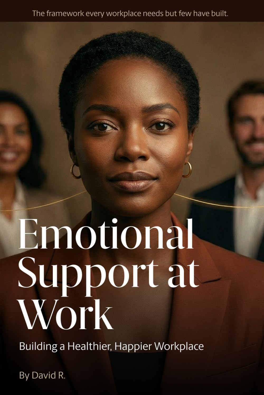 Emotional Support at Work: Building a Healthier, Happier Workplace