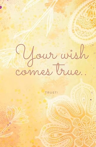 Notizbuch - Your wish comes true: Liniertes A5 Notizbuch. Über 100 Seiten. Dankbarkeitstagebuch; Tagebuch; Bullet Journal. Orientalisches Design.