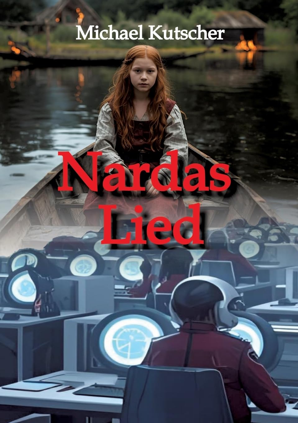 Nardas Lied: Ein junges Mädchen, der Hexenjäger und eine ganz andere Welt