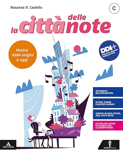 La città delle note. Per la Scuola media. Con e-book. Con espansione online. Musica dalle origini a oggi (Vol. C)