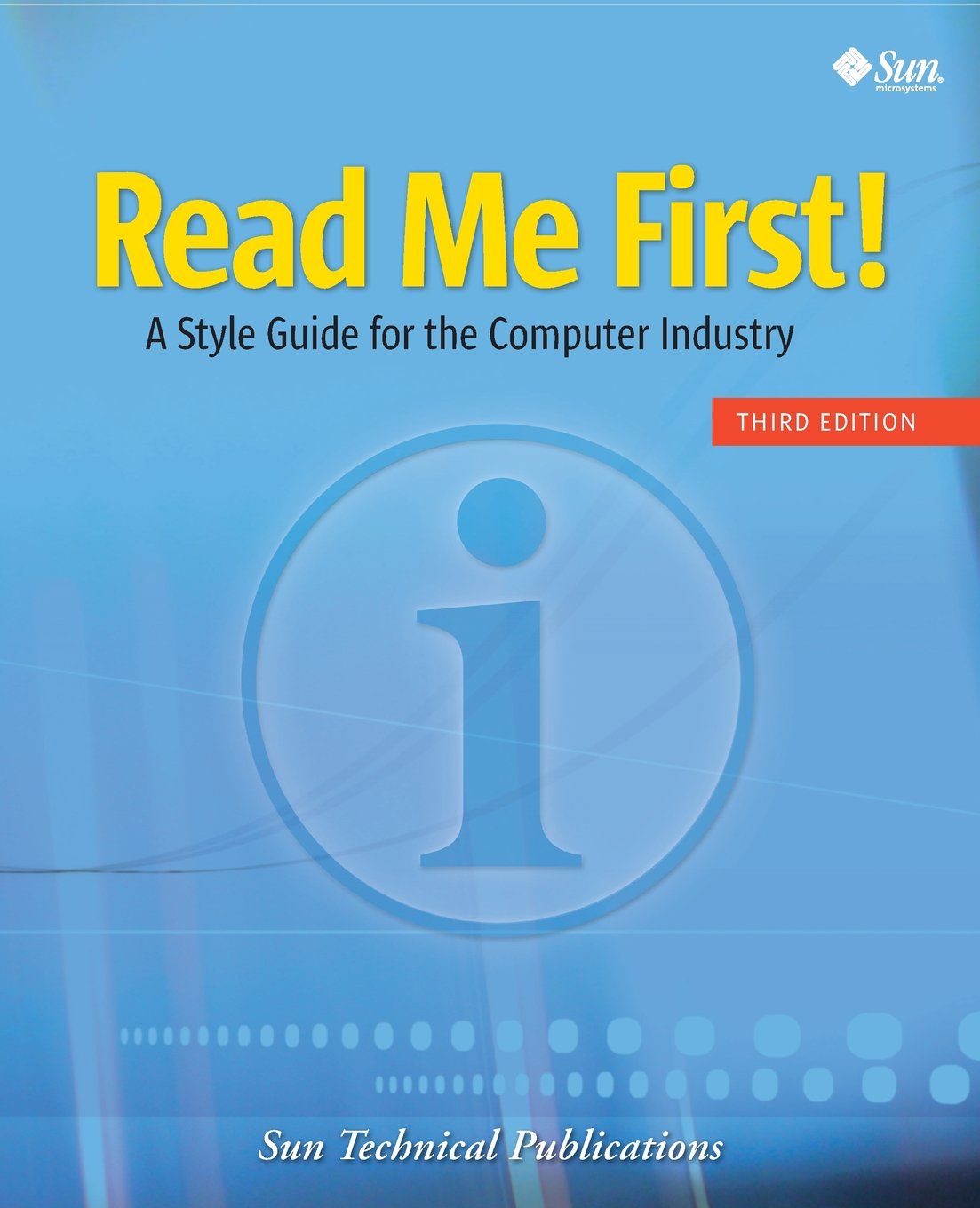 Read Me First! A Style Guide for the Computer Industry, Third Edition