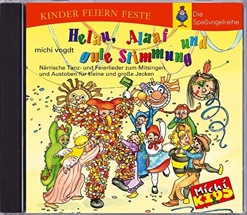 Helau, Alaaf und gute Stimmung. CD: Närrische