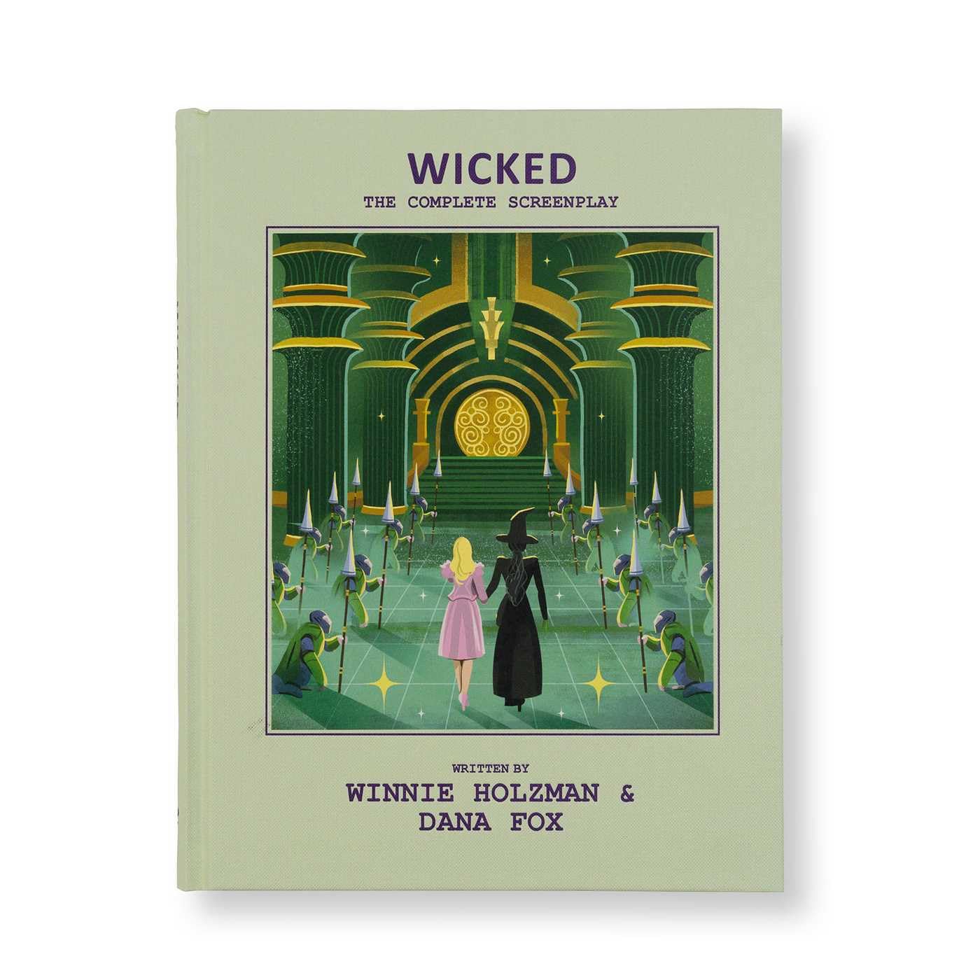 Wicked the Complete Screenplay: The Official Script Book