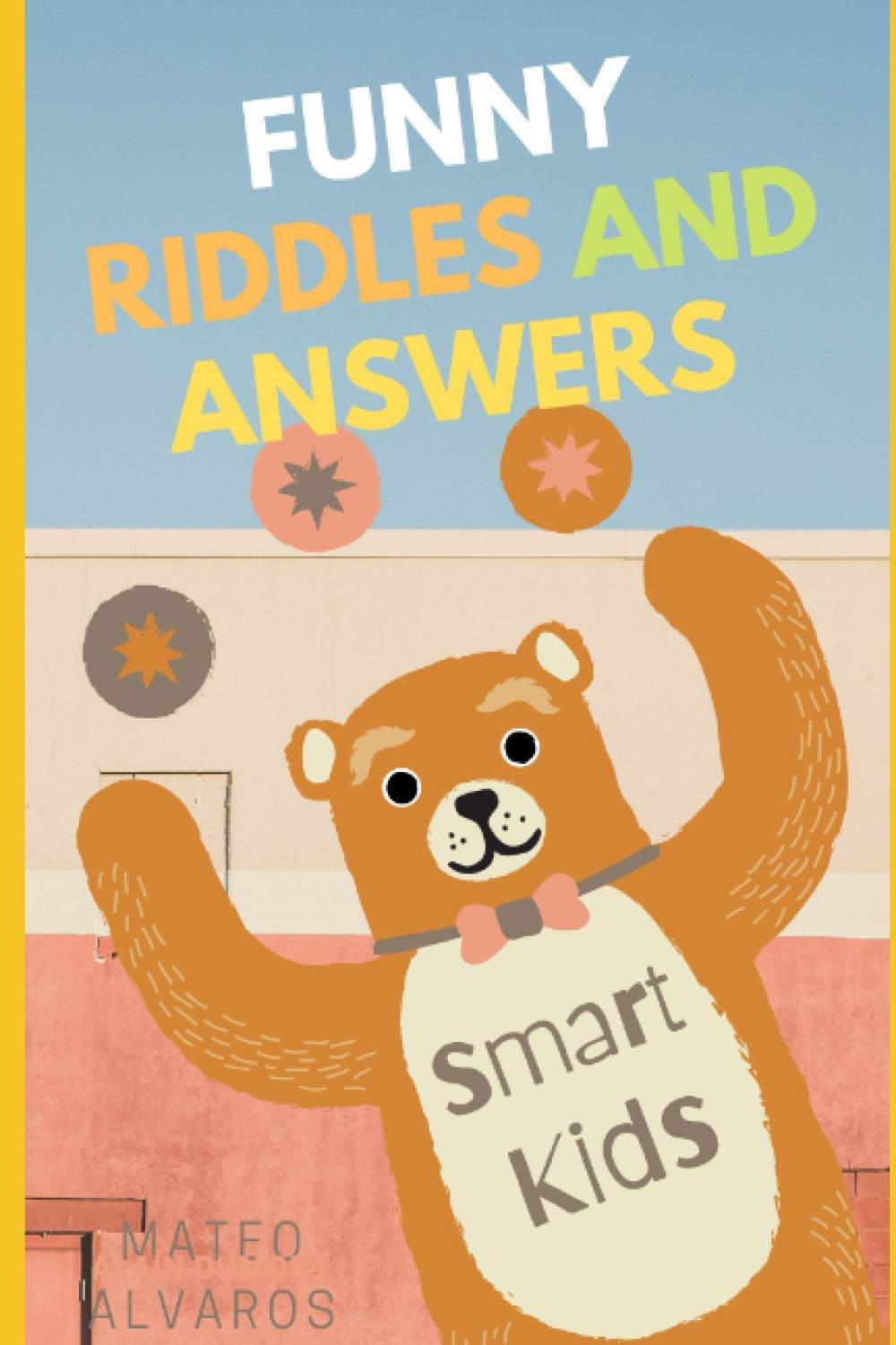 Buy funny riddles and answers smart kids: Halloween Funy Riddles for clever  Kids Awesome Riddles and Trick Questions For smart Kids Challenging Brain  ... Teens, Toddlers, Adults and whole Family Book Online
