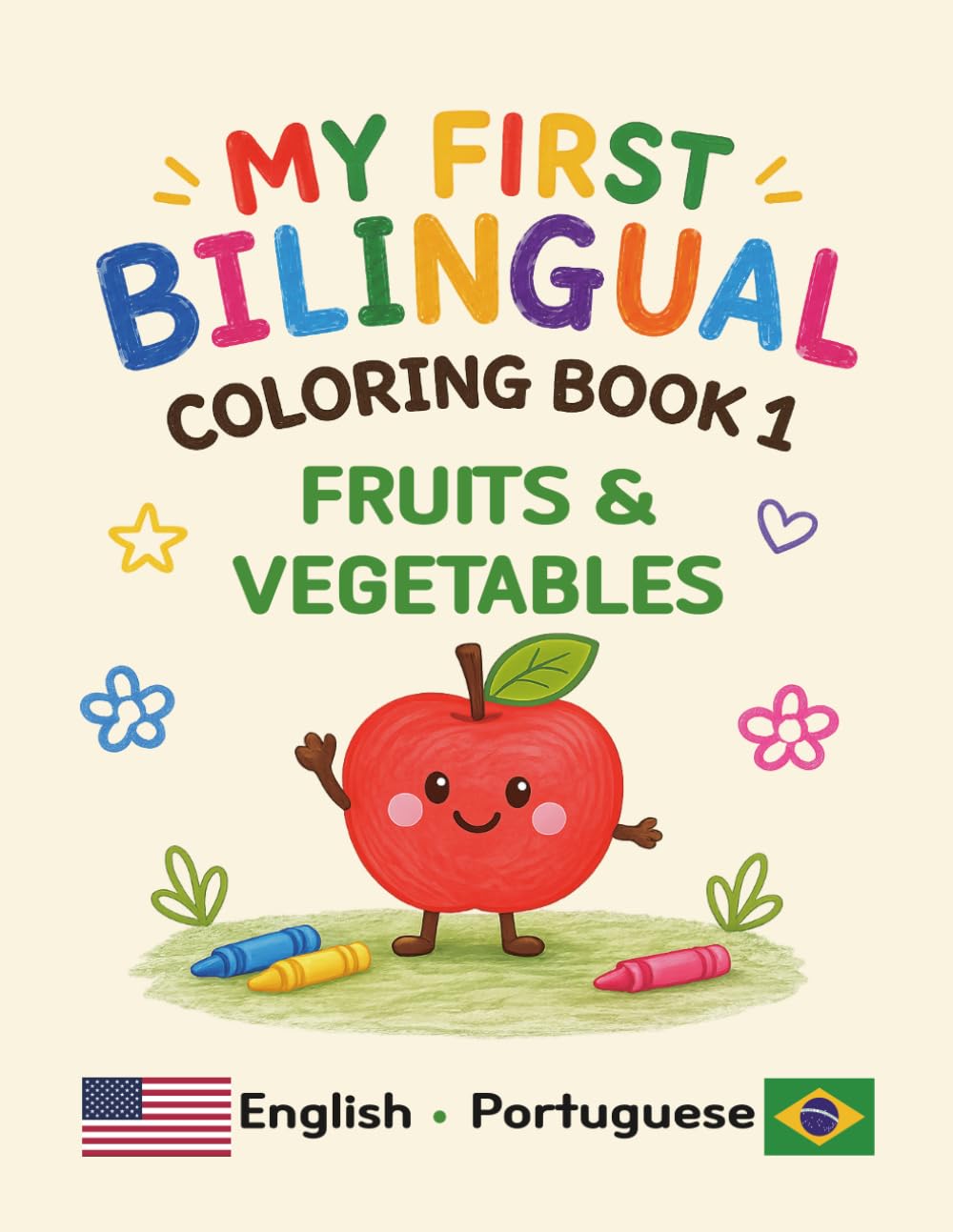 MY FIRST BILINGUAL COLORING BOOK 1 FRUITS & VEGETABLES: American English • Portuguese Vocabulary (My First Bilingual Coloring Book (English-Brazilian Portuguese))