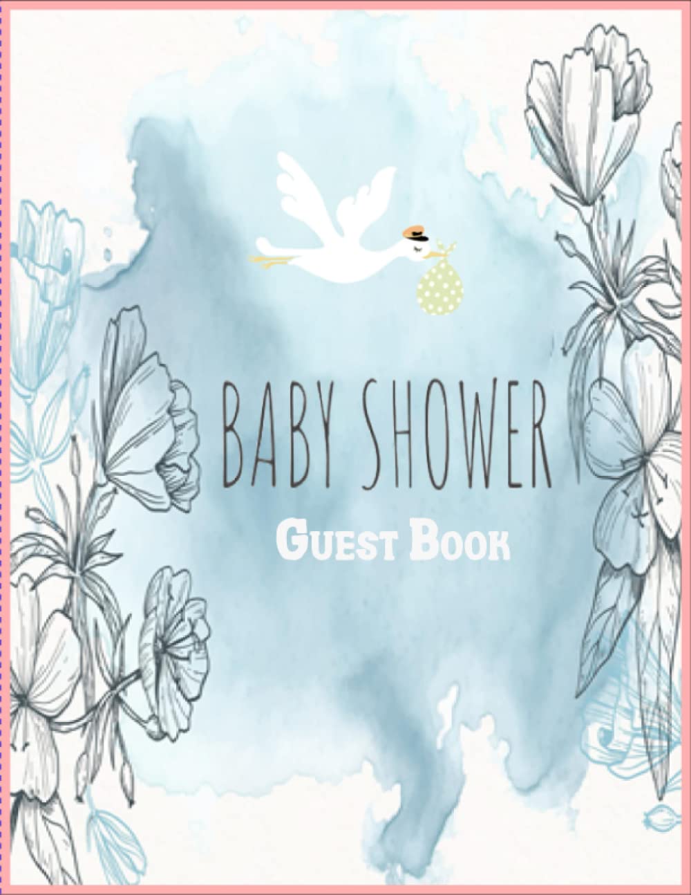 Baby Shower Guest Book: Greenery Guest Book for Baby Girl or Boy with Sign In for Guests, Wishes for Baby, Gift Log, and Keepsake Pages, Address, Advice for Parents, Wishes for Baby, Baby Predictions