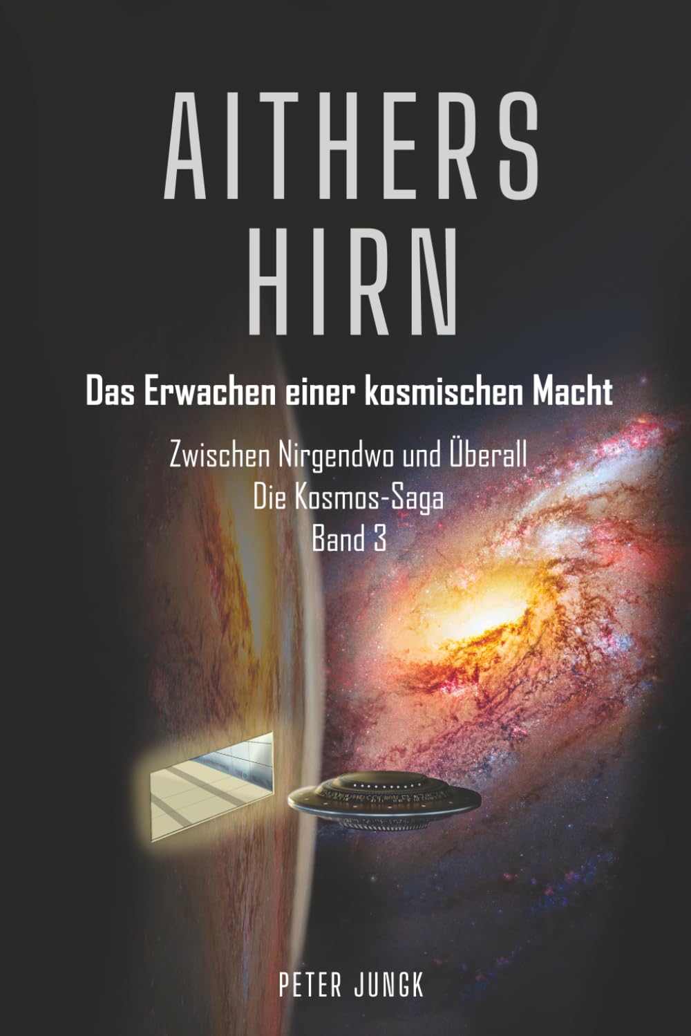 Aithers Hirn: Das Erwachen einer kosmischen Macht (Zwischen Nirgendwo und Überall Die Kosmos-Saga)