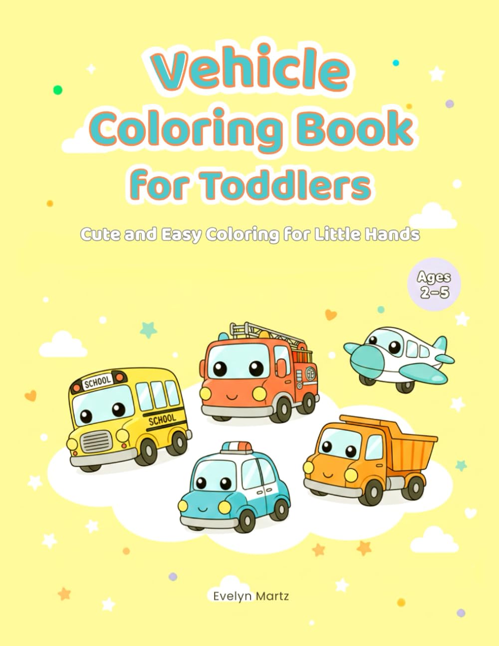 Vehicle Coloring Book for Toddlers (My Big Fun Coloring Book)