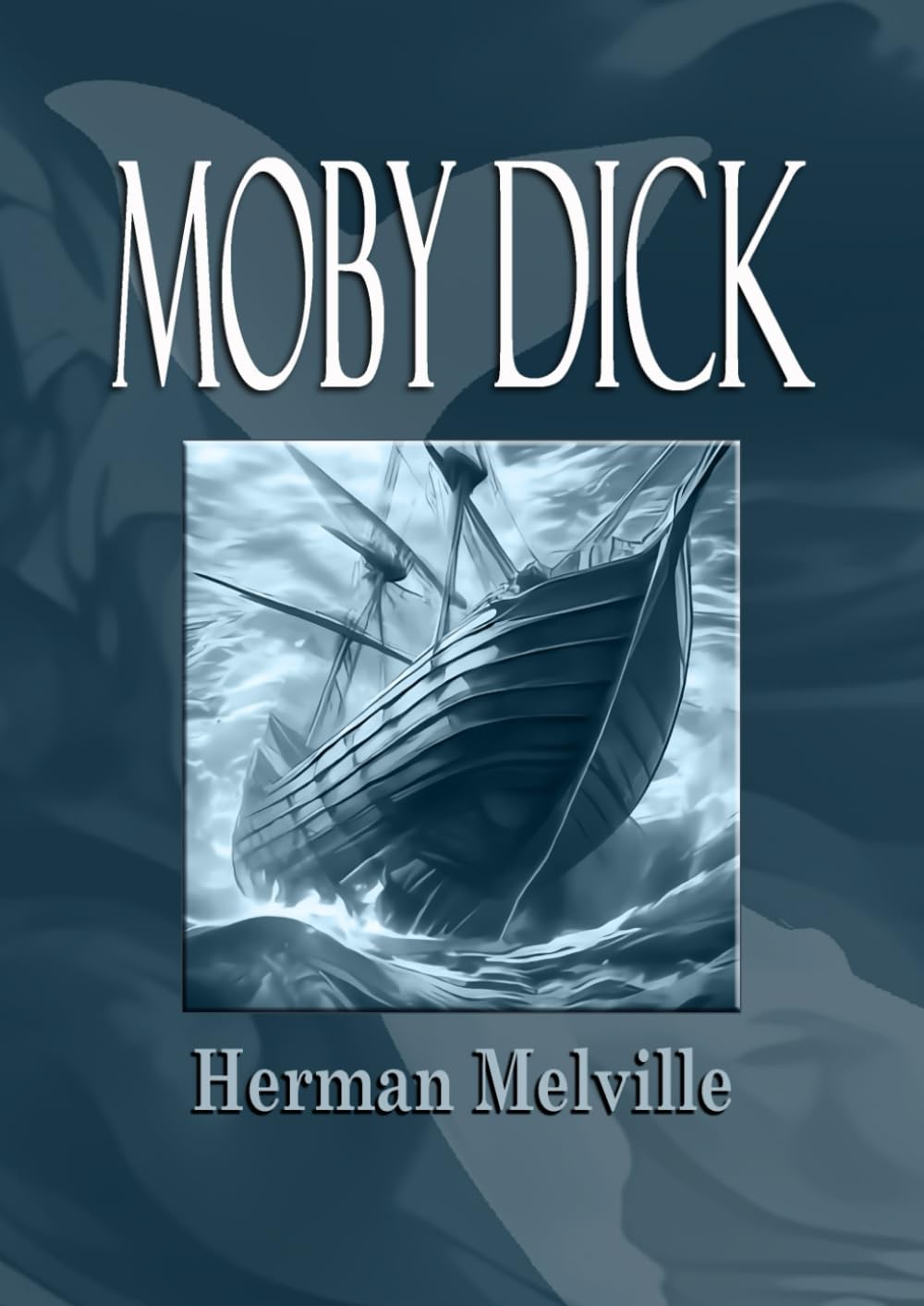Moby-Dick: or, The Whale. The Classic Adventure on the High Seas. Large Print Edition