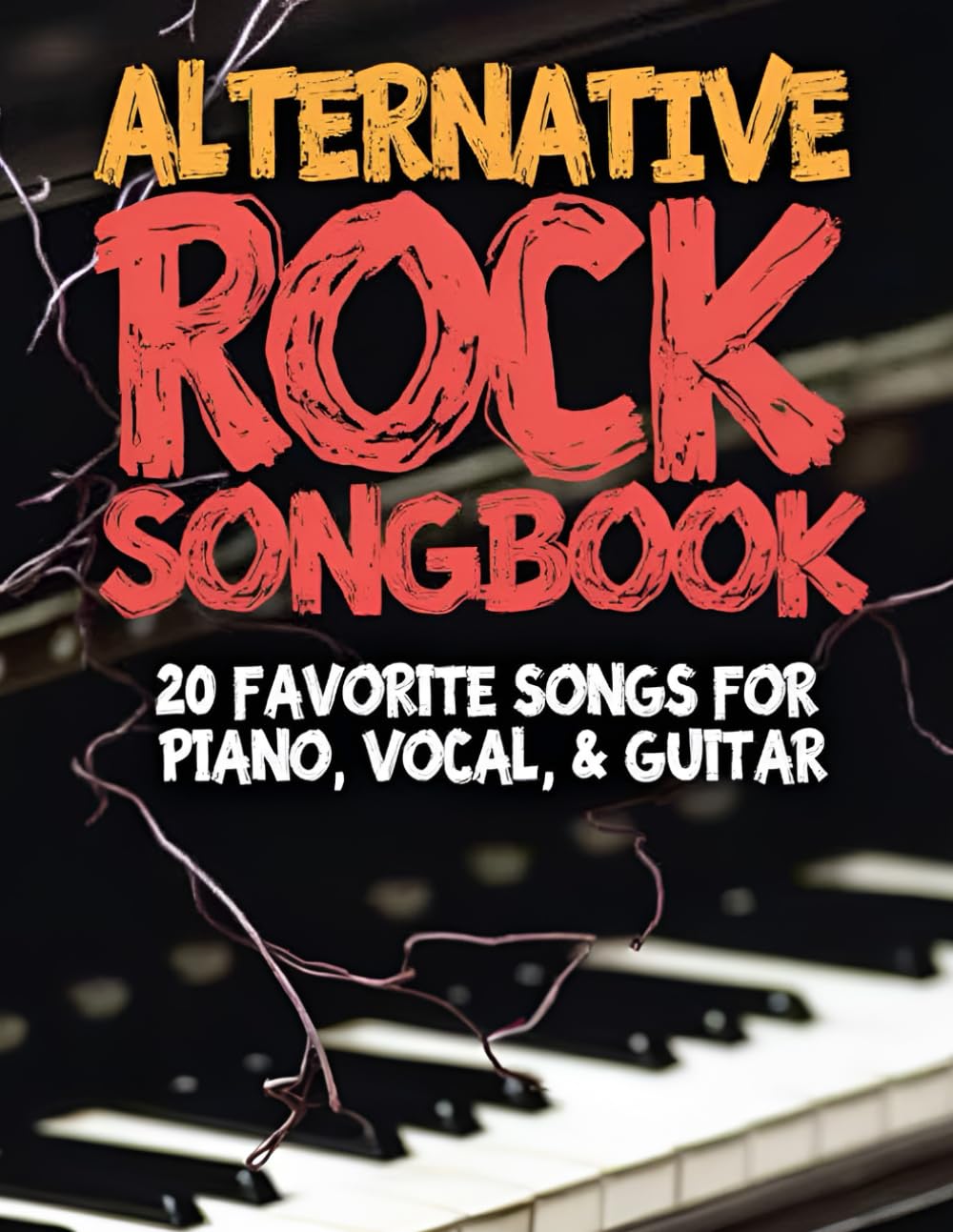 Alternative Rock Songbook: 20 Favorite Songs for Piano, Vocal & Guitar
