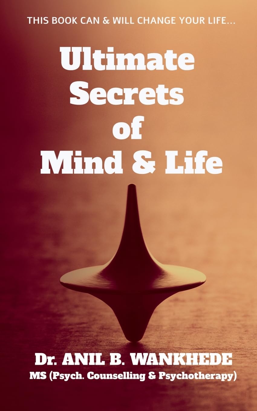 Ultimate Secrets of Mind Life: THIS BOOK CAN & WILL CHANGE YOUR LIFE...
