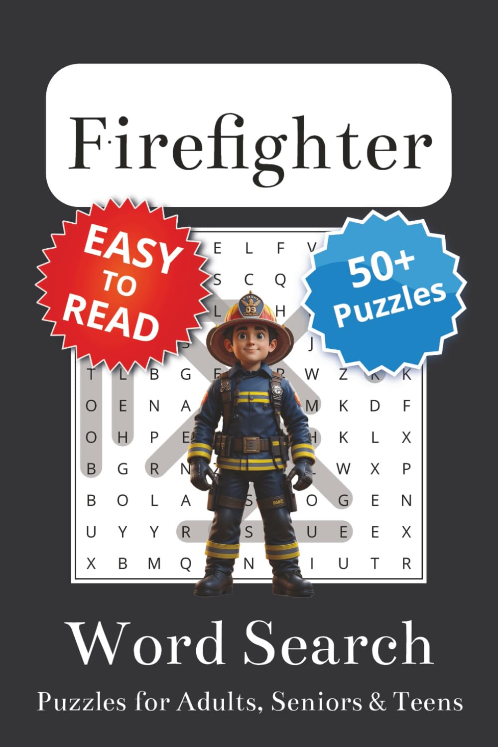 Firefighter Word Search Puzzle Book: Word Searches with Easy to Read Print about Firefighters | 6x9 inches, 110 pages | 50+ Puzzles