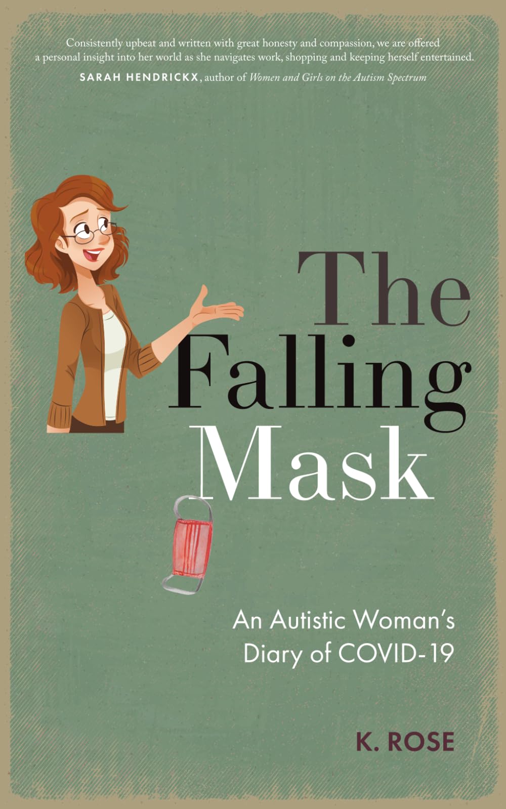 The Falling Mask: An Autistic Woman’s Diary of COVID-19