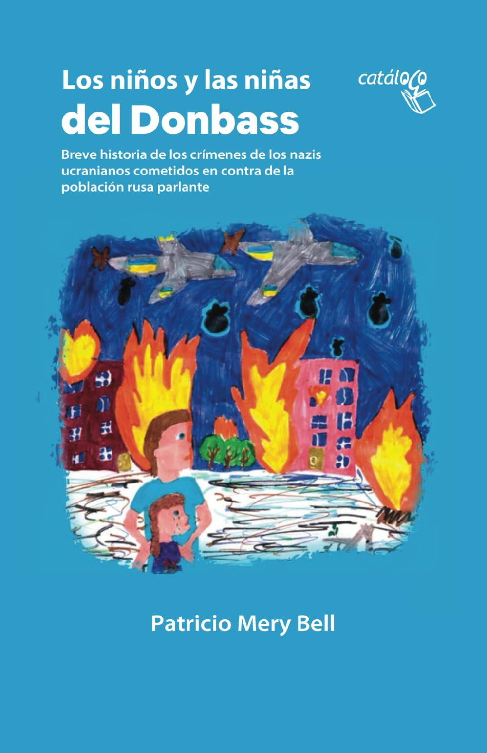 Los niños y las niñas del Donbass (Spanish Edition)