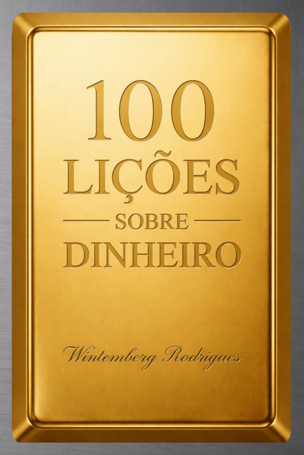 100 LIÇÕES SOBRE DINHEIRO