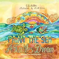Paint the Sea: A Turtle's Dream 099697668X Book Cover