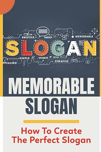 Memorable Slogan: How To Create The Perfect Slogan