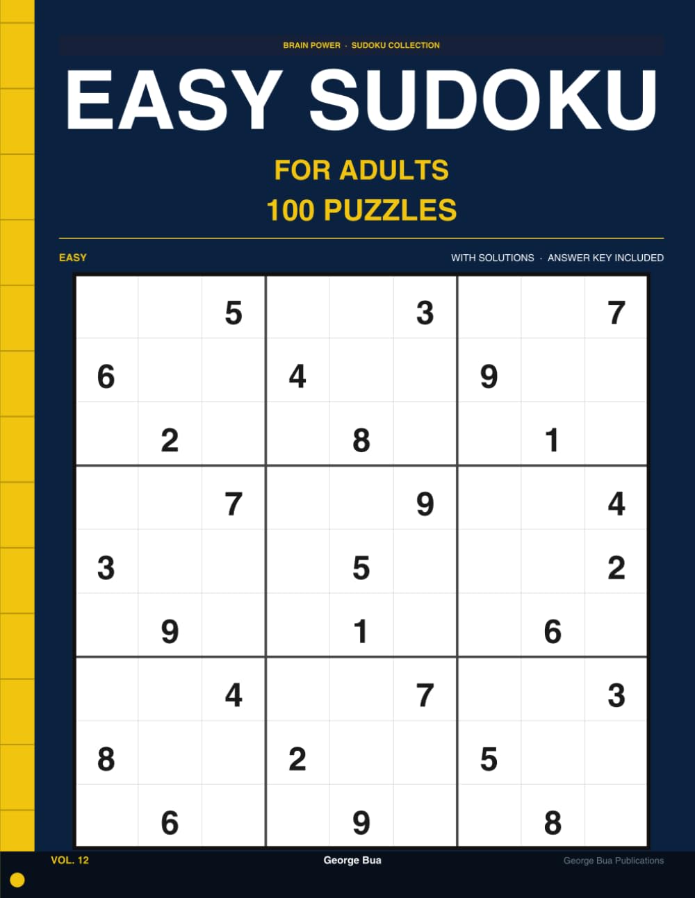 Easy Sudoku for Adults: Volume 12: 100 Easy Puzzles " Because Your Brain Deserves a Warm-Up, Full Solutions