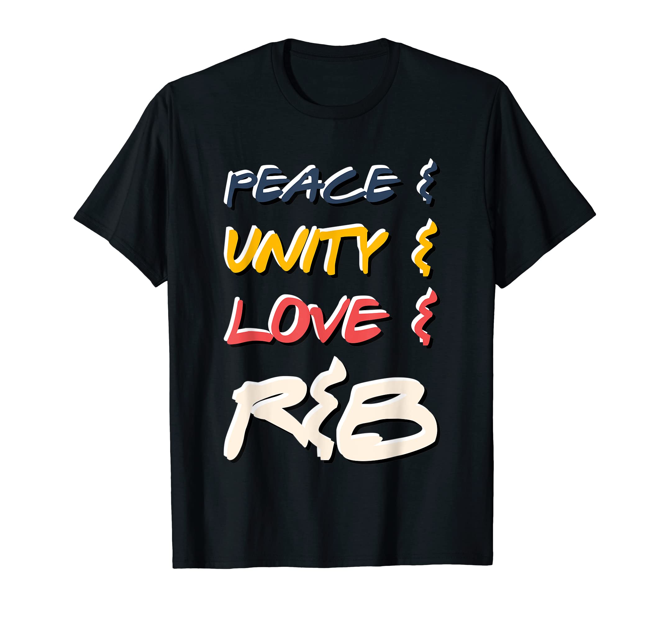 Peace & Unity & Love & R&BT-Shirt