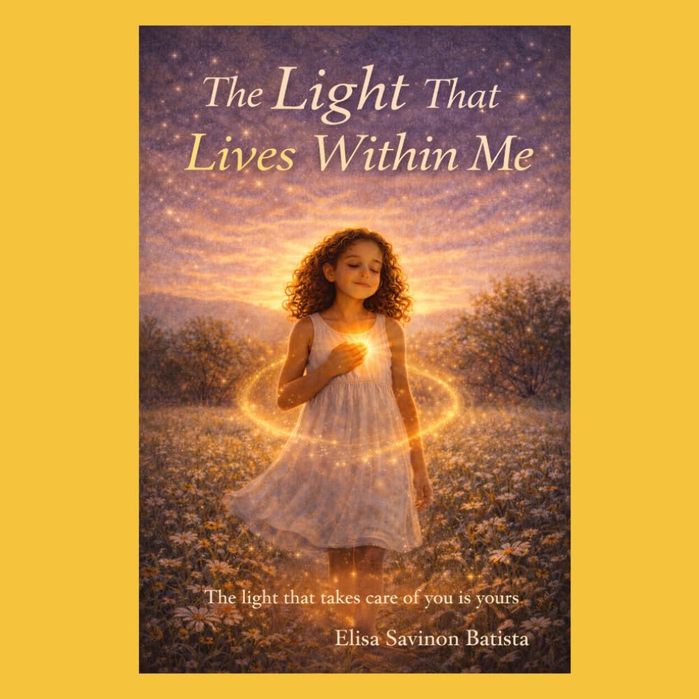 The Light That Lives Within Me: A calming story to help children build confidence, emotional resilience and inner peace
