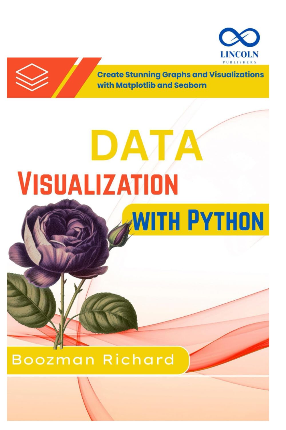 Data Visualization with Python: Create Stunning Graphs and ...