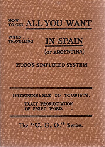 How to Get All You Want When Travelling in Spain (Or Argentina) [Hugo's Simplified System]