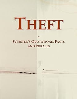Theft: Webster's Quotations, Facts and Phrases