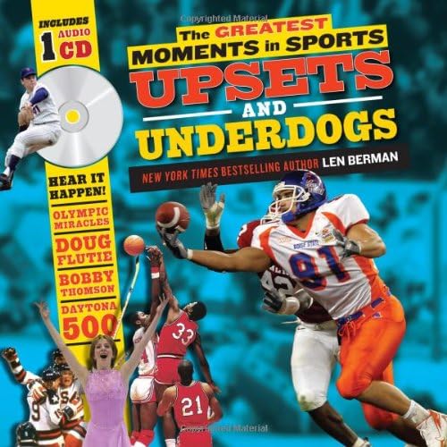 The Greatest Moments in Sports: Upsets and Underdogs
