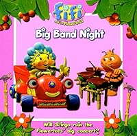 Big Band Night : Fifi And The Flowertots : 0007814100 Book Cover