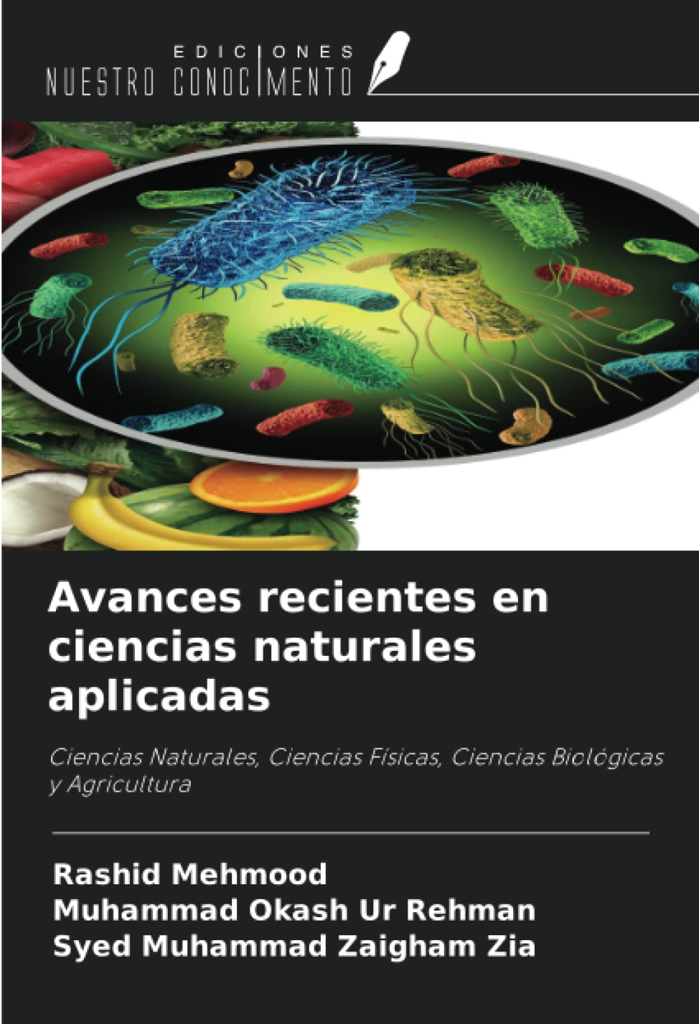 Avances recientes en ciencias naturales aplicadas: Ciencias Naturales, Ciencias Físicas, Ciencias Biológicas y Agricultura