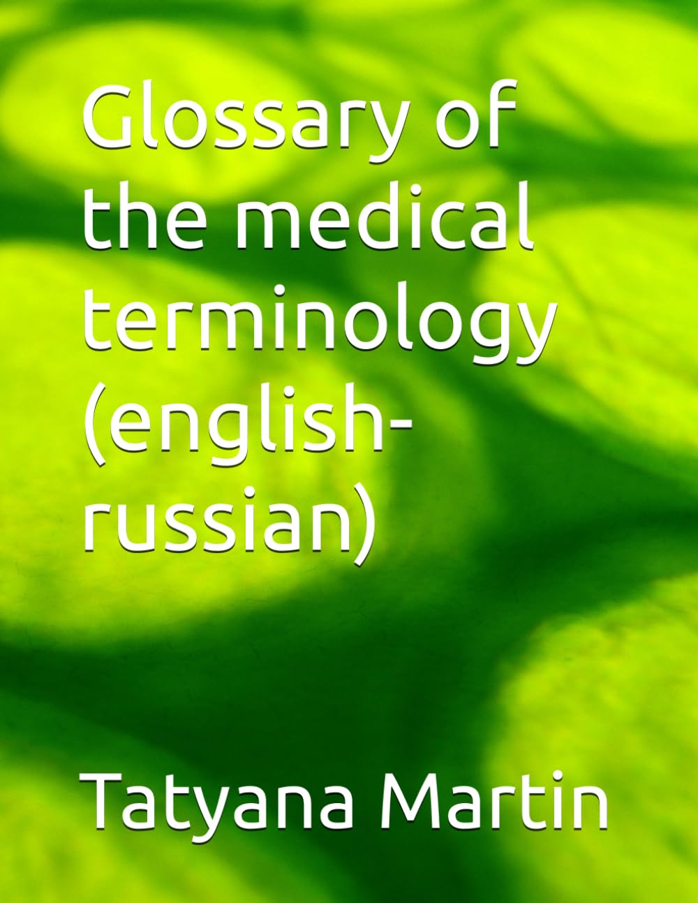 Glossary of the medical terminology (english-russian)