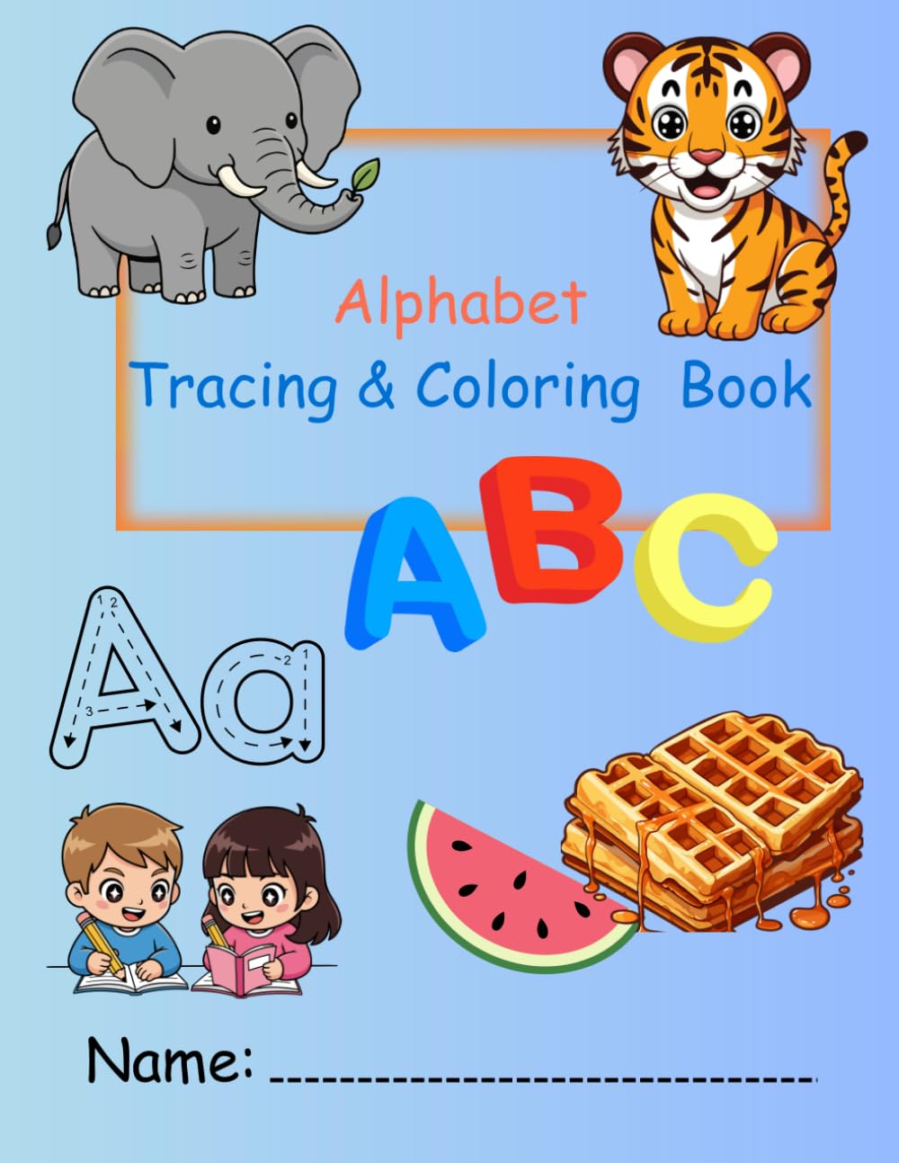 Alphabet Tracing Workbook for Kids: Capital and Small Letters Tracing with Animal Coloring Pages for Preschool and Kindergarten