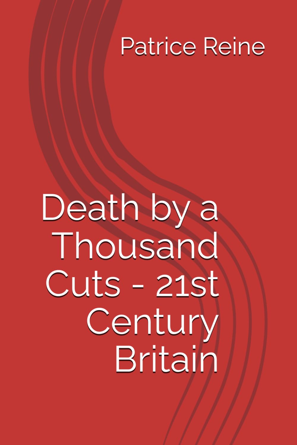 Death by a Thousand Cuts - 21st Century Britain
