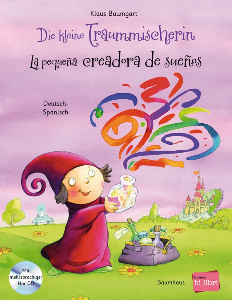 Die kleine Traummischerin (Deutsch-Spanisch): Zweisprachiges Kinderbuch mit mehrsprachiger Audio-CD