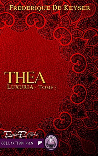 Télécharger Théà: Saga Luxuria - Tome 3 (PAN) livre En ligne