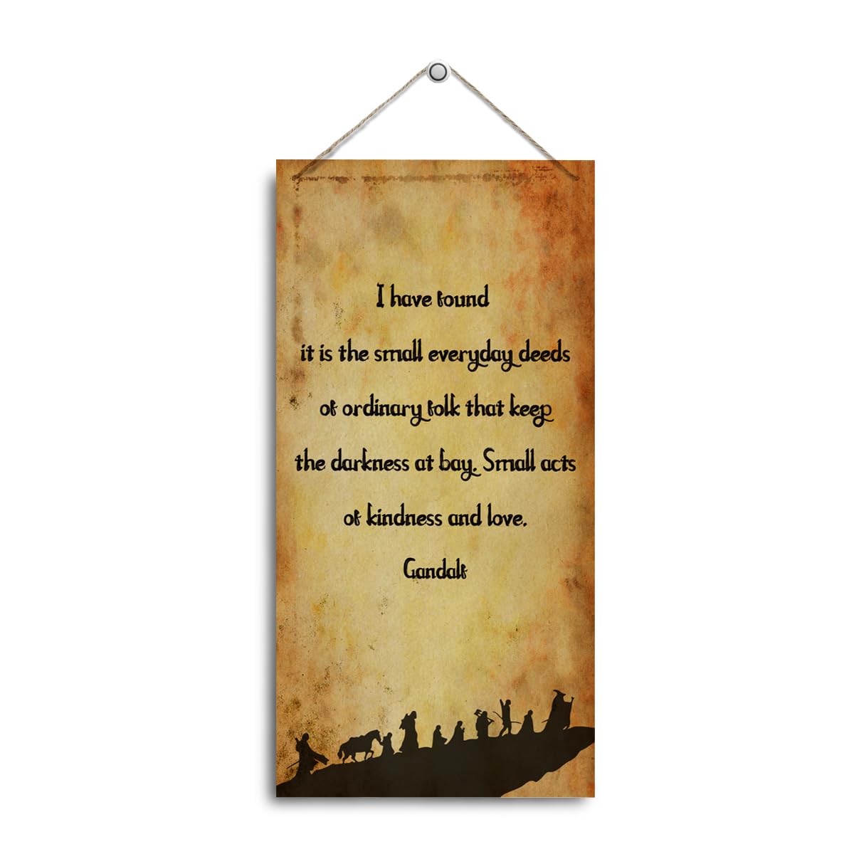 Inspirational Wood Sign - Gandalf Quotes 'Small Deeds of Ordinary Folk Keep the Darkness At Bay' - Decorative Hanging Wall Plaque for Positive Home