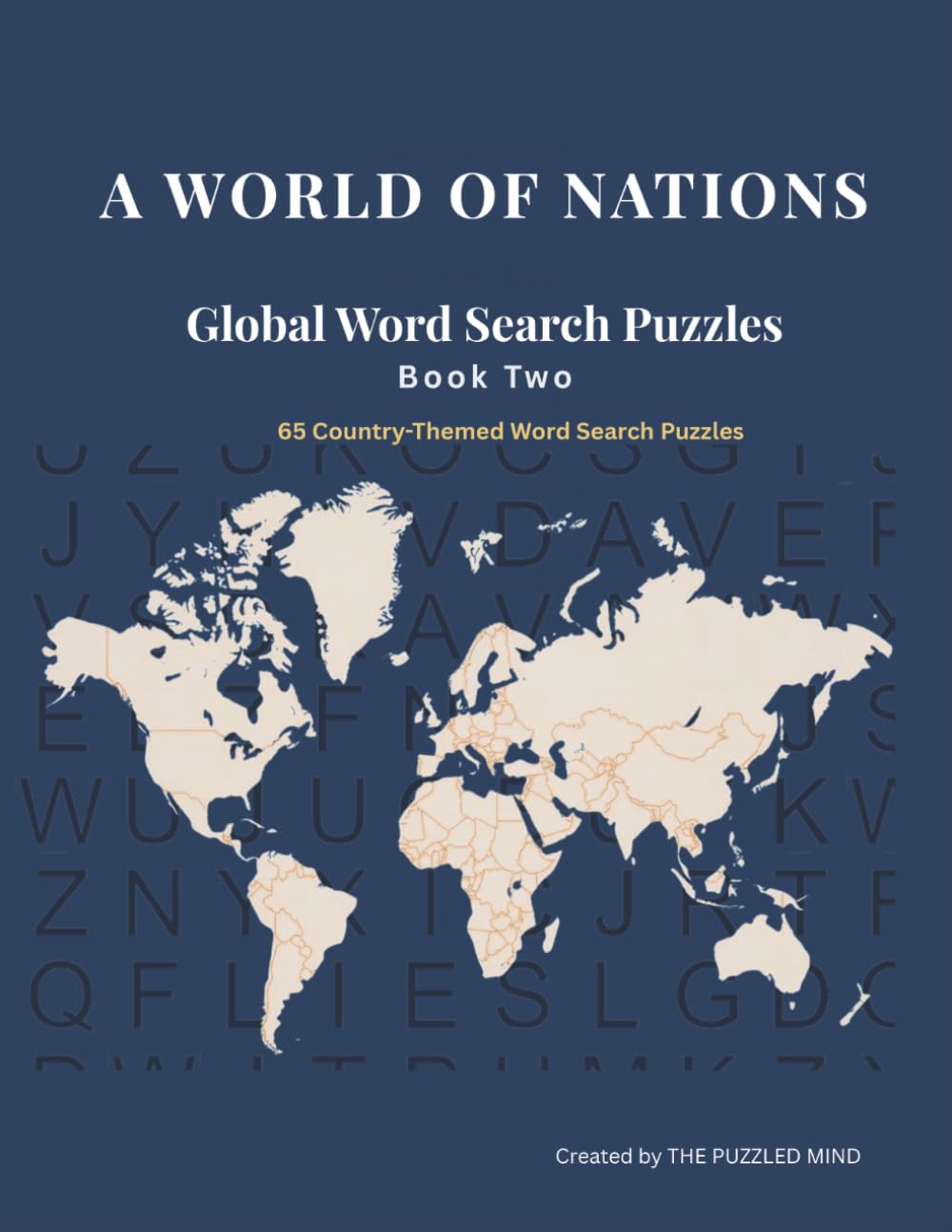 A World of Nations - Book Two: Global Word Search Puzzles: 65 Country-Themed Word Search Puzzles