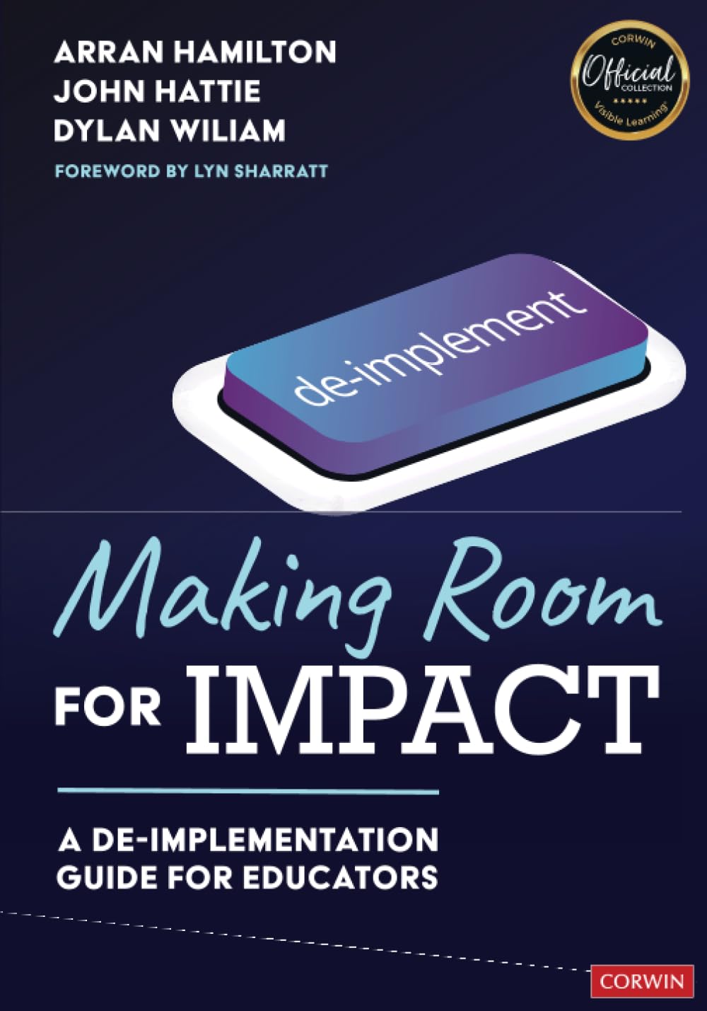 Corwin Making Room for Impact: A De-Implementation Guide for Educators