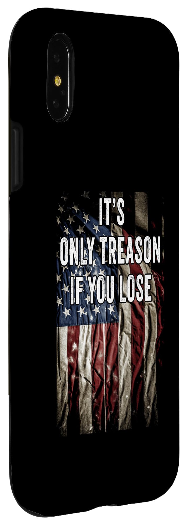 iPhone X/XS It's Only Treason If You Lose - Independence Day USA Case - Image 3