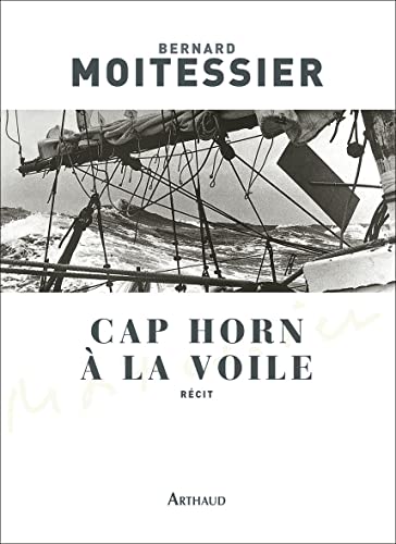 Cap Horn à la voile: 14000 milles sans escale [French] 2081288672 Book Cover