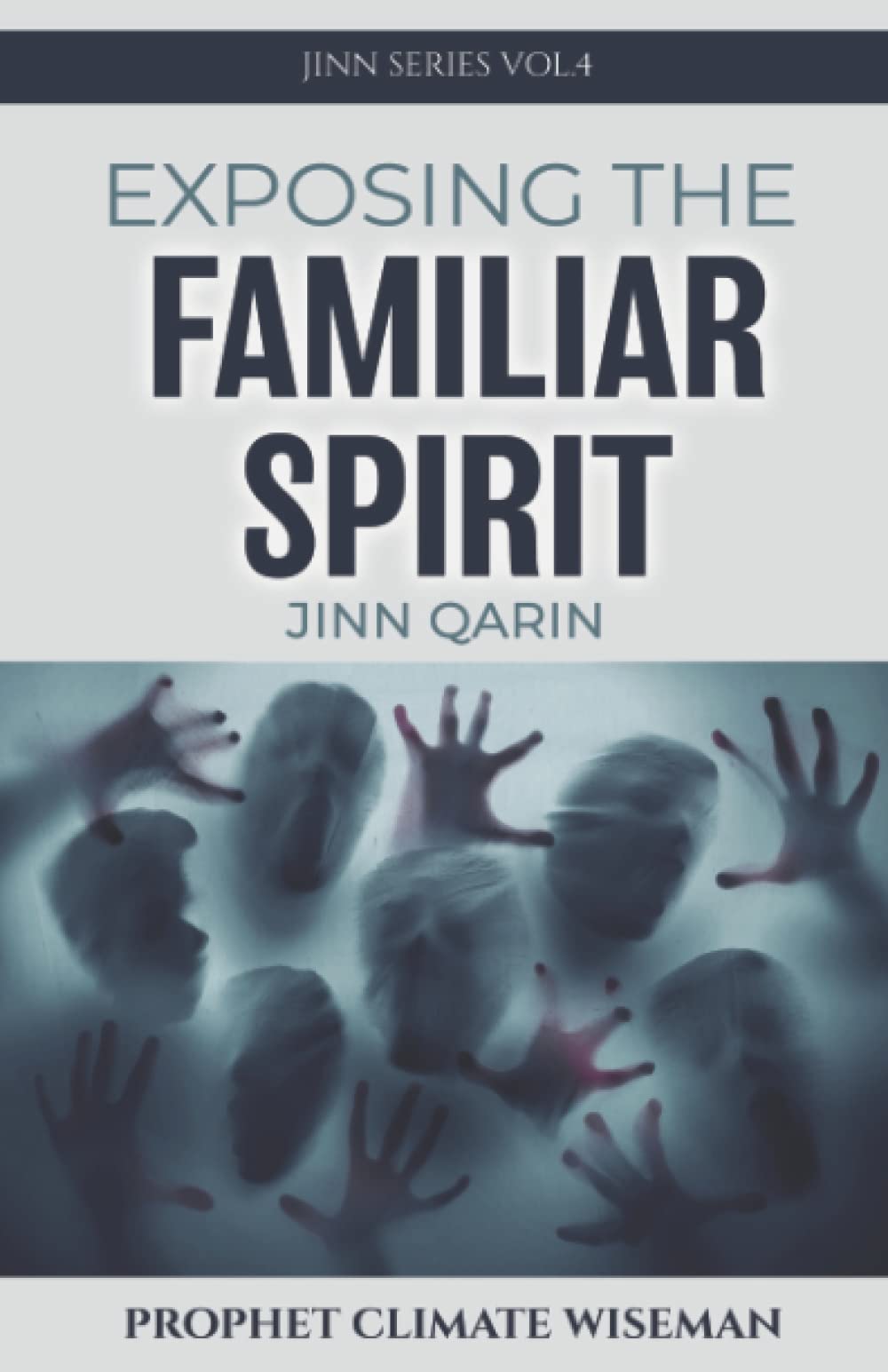 Exposing The Familiar Spirit: Jinn Qarin (Jinn Series)