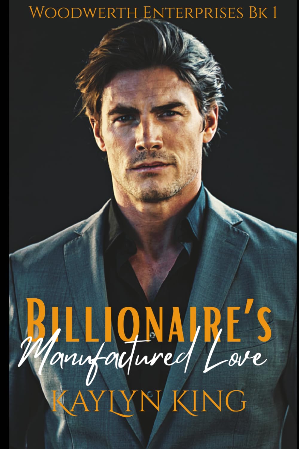 Billionaire's Manufactured Love: A Second Chance Billionaire Romance (Woodwerth Enterprises Romance)