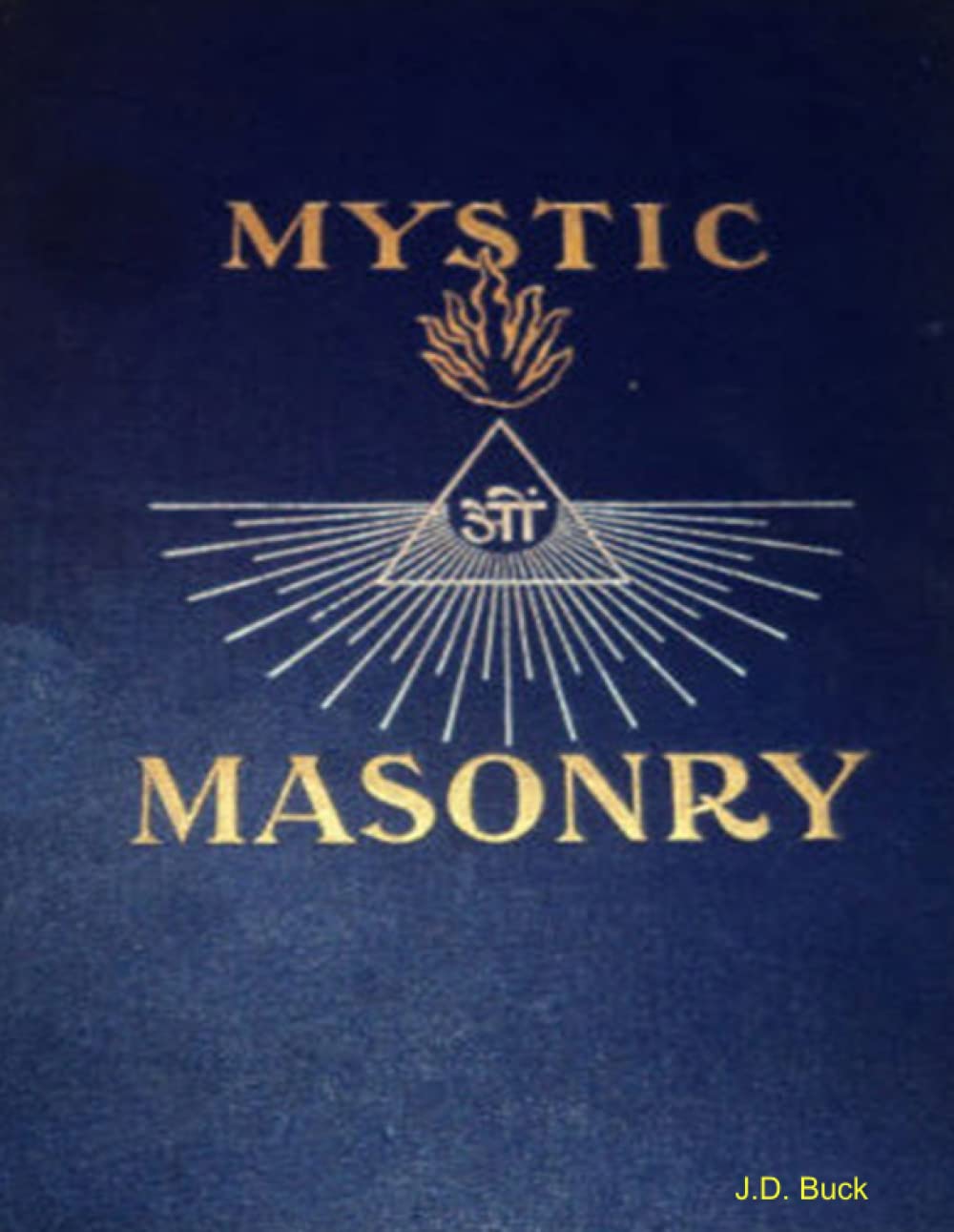 The Symbolism of Freemasonry - or Mystic Masonry